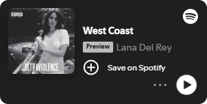 Spotify card: West Coast by Lana Del Rey